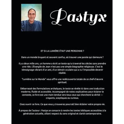 Lumière sur le Monde: L'Évangile de Jean traduit et commenté pour notre temps | Une Parole d'Amour