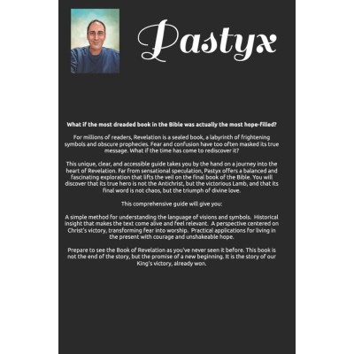 Book: "The Apocalypse Revealed: A comprehensive guide for clear and in-depth reading" | Une Parole d'Amour